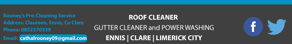 Rooneys Pro-Cleaning Services | Roof Cleaner | Gutter Cleaner | Power Washing Service in Ennis, Clare and Limerick City. Call us today on 0852370339